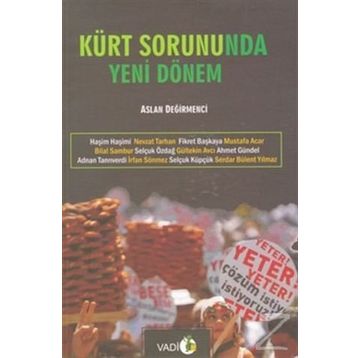 KÜRT SORUNUNDA YENI DÖNEM - ASLAN DEĞİRMENCİ