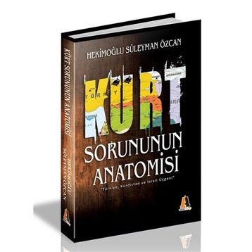 KÜRT SORUNUNUN ANATOMISI - HEKİMOĞLU SÜLEYMAN ÖZCAN