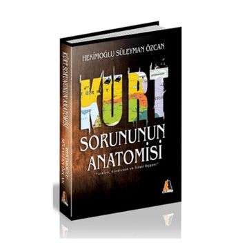 KÜRT SORUNUNUN ANATOMISI - HEKİMOĞLU SÜLEYMAN ÖZCAN