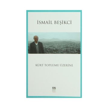 Kürt Toplumu Üzerine - İsmail Beşikçi