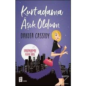 Kurtadama Aşık Oldum - Dakota Cassidy