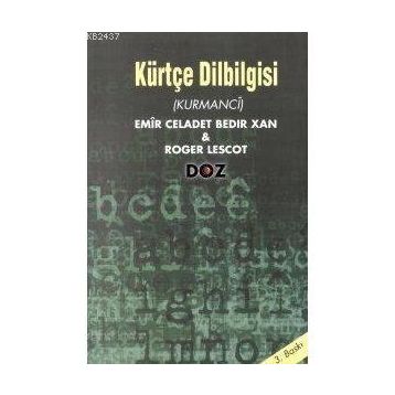 KÜRTÇE DILBILGISI (KURMANCI) - CELADET ALI BEDIR XAN;ROGER LESCOT