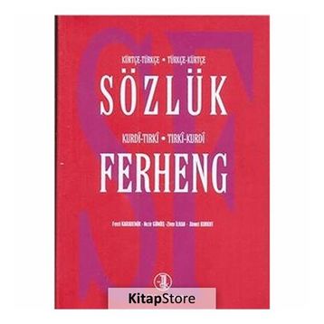 Kürtçe-Türkçe Türkçe-Kürtçe Sözlük - Kurdi-Tırki Tırki-Kurdi Ferheng - Ahmet Korkut Nezir Gümüş Fevzi Karademir Ziver İlhan