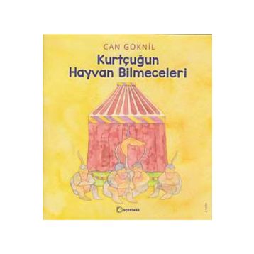 Kurtçuğun Hayvan Bilmeceleri - Can Göknil