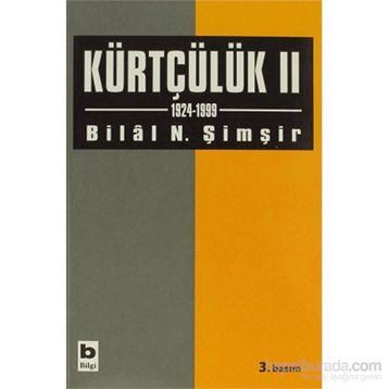 KÜRTÇÜLÜK II (1924-1999) - BILAL N. ŞİMŞİR