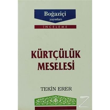 KÜRTÇÜLÜK MESELESI - TEKIN ERER