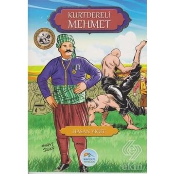 Kurtdereli Mehmet - Ünlü Güreşçiler - Hasan Yiğit