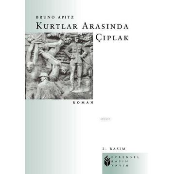 KURTLAR ARASINDA ÇIPLAK - BRUNO APITZ