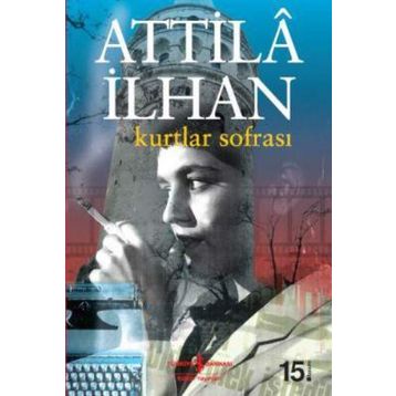 Kurtlar Sofrası - Attilâ İlhan