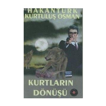 Kurtların Dönüşü - Hakan Türk Kurtuluş Osman