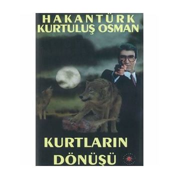 Kurtların Dönüşü - Hakan Türk Kurtuluş Osman
