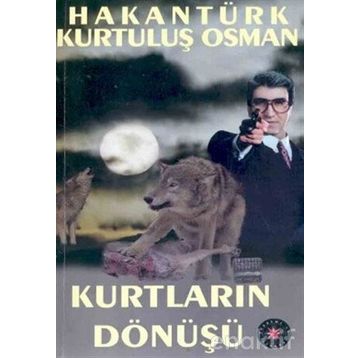 Kurtların Dönüşü - Hakan Türk Kurtuluş Osman
