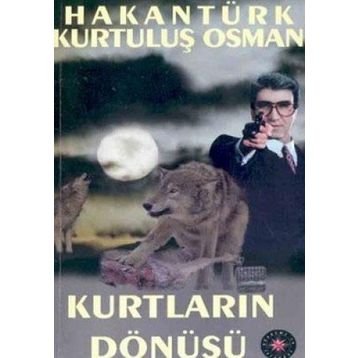 Kurtların Dönüşü - Hakan Türk Kurtuluş Osman
