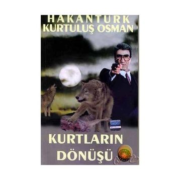 Kurtların Dönüşü - Hakan Türk Kurtuluş Osman