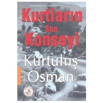 Kurtların Son Konseyi - Kurtuluş Osman