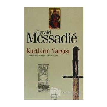 KURTLARIN YARGISI 2 - GERALD MESSADIE
