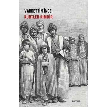 Kürtler Kimdir - Vahdettin İnce