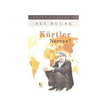 KÜRTLER NEREYE? - ALI BULAÇ