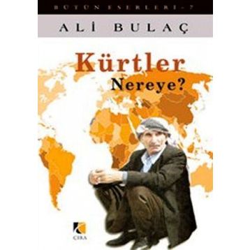 KÜRTLER NEREYE? - ALI BULAÇ