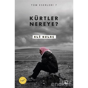 KÜRTLER NEREYE? - ALI BULAÇ