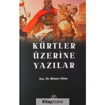 Kürtler Üzerine Yazılar - Mehmet Akbaş