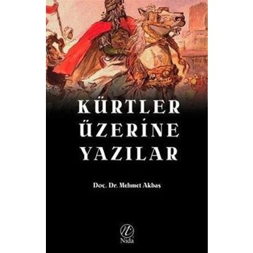 Kürtler Üzerine Yazılar - Mehmet Akbaş