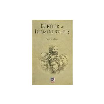 KÜRTLER VE İSLAMİ KURTULUŞ - SAIT ÖZBEY