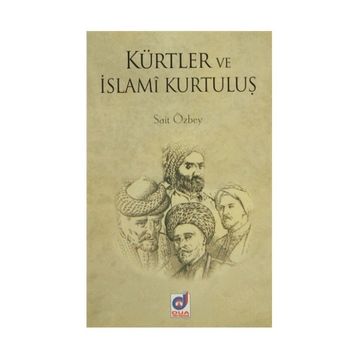 KÜRTLER VE İSLAMİ KURTULUŞ - SAIT ÖZBEY
