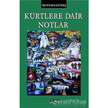 Kürtlere Dair Notlar - Mustafa Güneş
