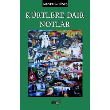 Kürtlere Dair Notlar - Mustafa Güneş