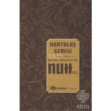 Kurtuluş Gemisi Kuran-ı Kerimde Hz. Nuh a.s. - Ömer Ahmed Ömer