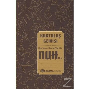 Kurtuluş Gemisi Kuran-ı Kerimde Hz. Nuh a.s. - Ömer Ahmed Ömer