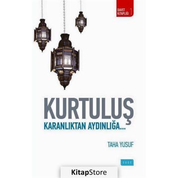 Kurtuluş - Karanlıktan Aydınlığa... - Taha Yusuf