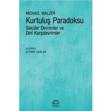 Kurtuluş Paradoksu Michael Walzer