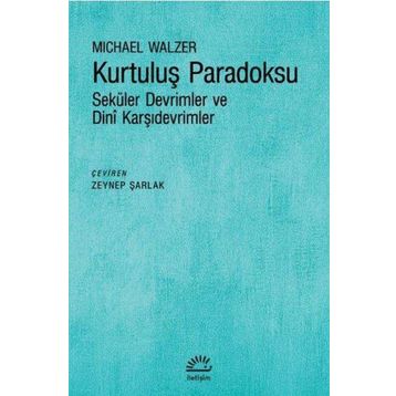 Kurtuluş Paradoksu Michael Walzer