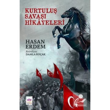Kurtuluş Savaşı Hikayeleri Hasan Erdem