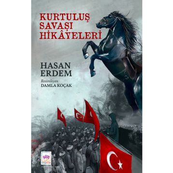 Kurtuluş Savaşı Hikayeleri Hasan Erdem