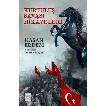 Kurtuluş Savaşı Hikayeleri Hasan Erdem