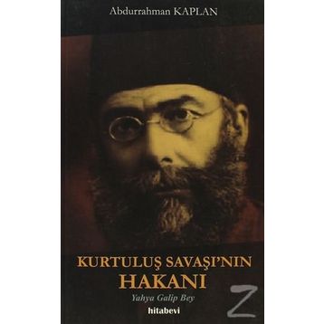 KURTULUŞ SAVAŞI'NIN HAKANI - ABDURRAHMAN KAPLAN