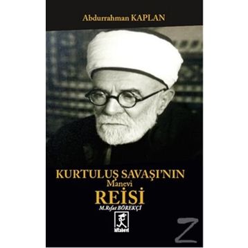 Kurtuluş Savaşı'nın Manevi Reisi - Abdurrahman Kaplan