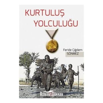 Kurtuluş Yolculuğu - Feride Çiğdem Sönmez