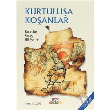 KURTULUŞA KOŞANLAR - İSMAİL BILGIN