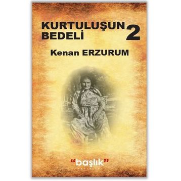 Kurtuluşun Bedeli 2 - Kenan Erzurum