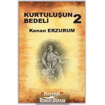 Kurtuluşun Bedeli 2 - Kenan Erzurum
