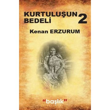 Kurtuluşun Bedeli 2 - Kenan Erzurum