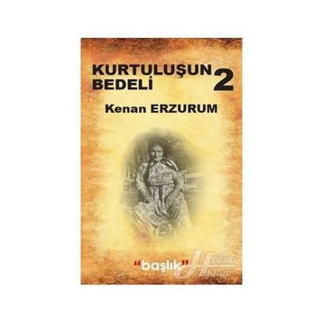 Kurtuluşun Bedeli 2 - Kenan Erzurum