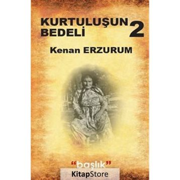 Kurtuluşun Bedeli 2 - Kenan Erzurum