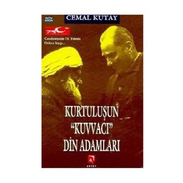 Kurtuluşun Kuvvacı Din Adamları - Cemal Kutay
