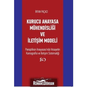 Kurucu Anayasa Mühendisliği ve İletişim Modeli - İrfan Paçacı