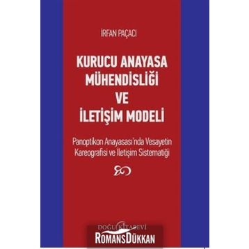 Kurucu Anayasa Mühendisliği ve İletişim Modeli - İrfan Paçacı